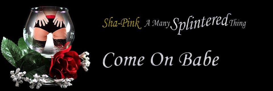 Sha-Pink | Come On Babe
